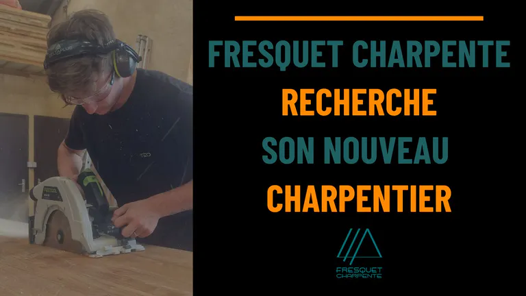 FRESQUET CHARPENTE RECRUTE UN CHARPENTIER