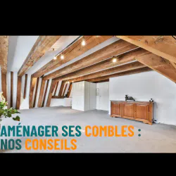 Comment aménager ses combles et l'intérêt d'une charpente traditionnelle