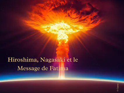 Hiroshima, Nagasaki et le Message de Fatima