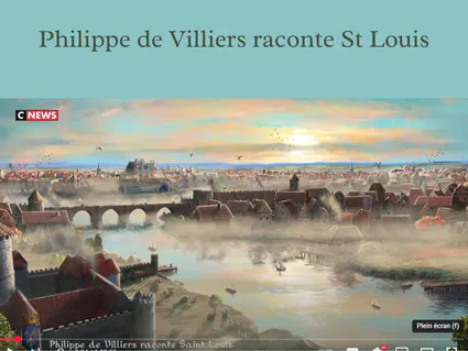 Philippe de Villiers raconte St Louis