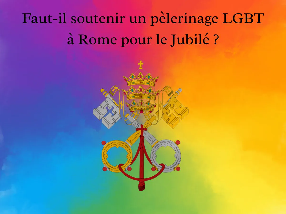 Faut-il soutenir un pèlerinage LGBT à Rome pour le Jubilé ?
