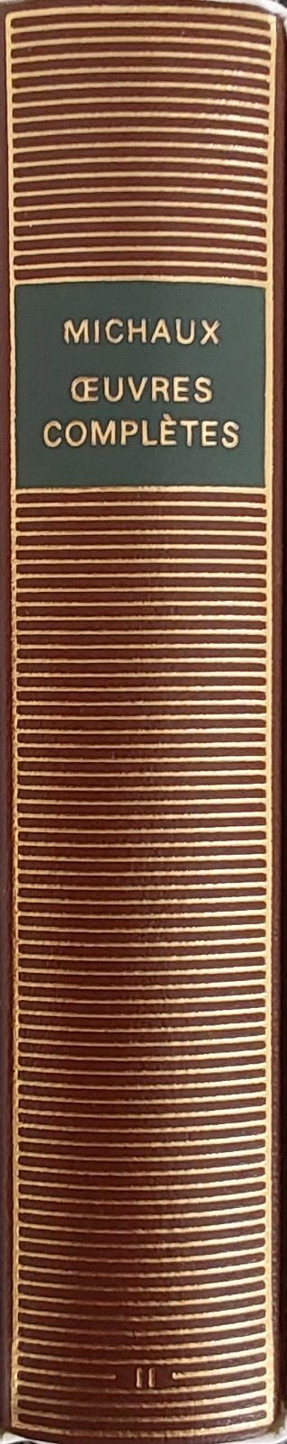 Volume 475 de Michaux dans la Bibliothèque de la Pléiade.