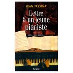 Lettre a un jeune pianiste Jean Fassina