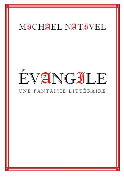 Michael Nativel, Évangile, 2013
