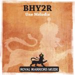 Bhy2r - Une Mélodie