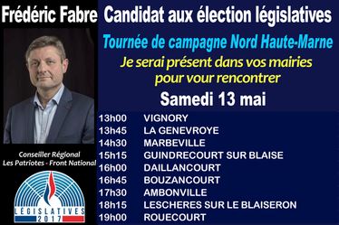 Flash info urgent elections legislatives Haute Marne samedi 13 mai tournee de campagne de Frederic Fabre candidat Front National