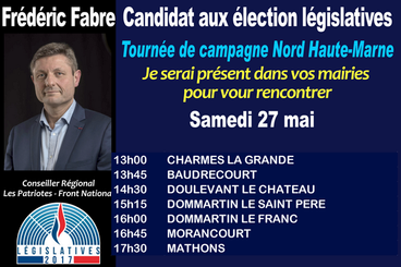Flash info urgent elections legislatives Haute Marne Samedi 27 mai tournee de campagne de Frederic Fabre candidat Front National