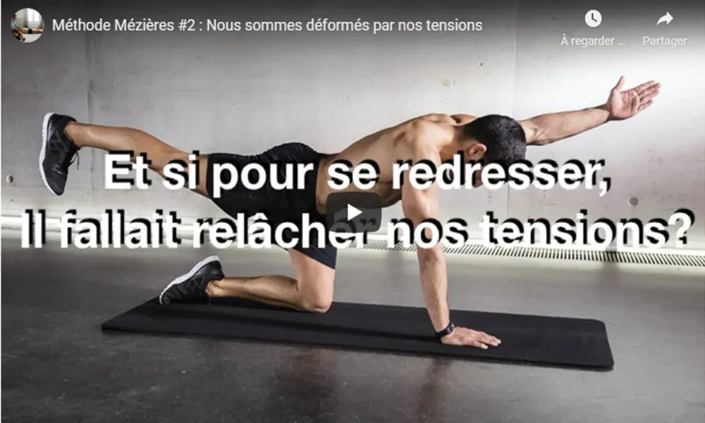 Méthode Mézières #2 : Nous sommes déformés par nos tensions