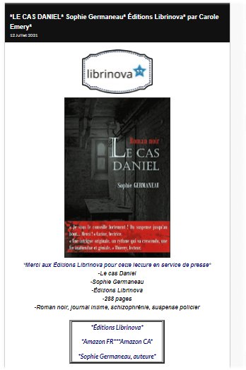 Chronique du roman de Sophie Germaneau ici : https://lesmilleetunlivreslm.over-blog.com/2021/07/le-cas-daniel-sophie-germaneau-editions-librinova-par-carole-emery.html