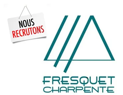FRESQUET CHARPENTE RECRUTE