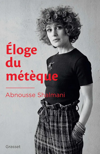 L'éloge du métèque d'Abnousse SHALMANI