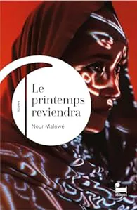 Le printemps reviendra de Nour MALOWE