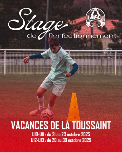 Lancement des inscriptions pour le Stage de Perfectionnement de la Toussaint - U10-U11 & U12-U13