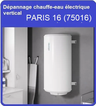 Dépannage chauffe-eau électrique vertical Paris 16