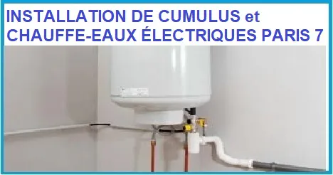 INSTALLATION cumulus et chauffe-eau PARIS 7