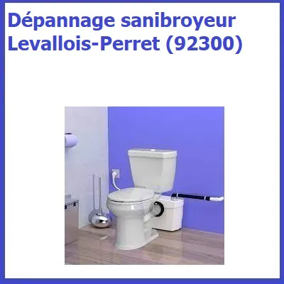 Débouchage sanibroyeur Levallois Perret 92300