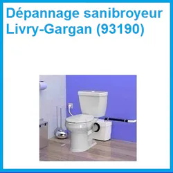 Dépannage sanibroyeur Livry-Gargan (93190)