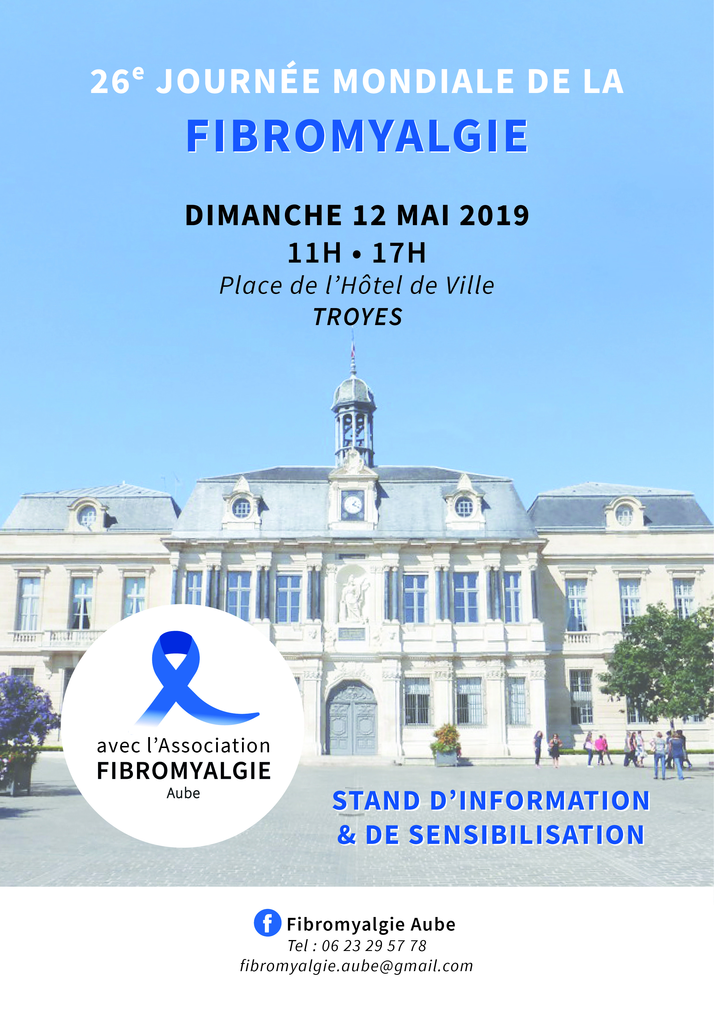 12 mai 2019 : 26ème Journée Mondiale de la Fibromyalgie. Action, information, sensibilisation, avec l'association Fibromyalgie Aube, sur la place de l'Hôtel de Ville de Troyes, place Alexandre Israël, Ville de Troyes.