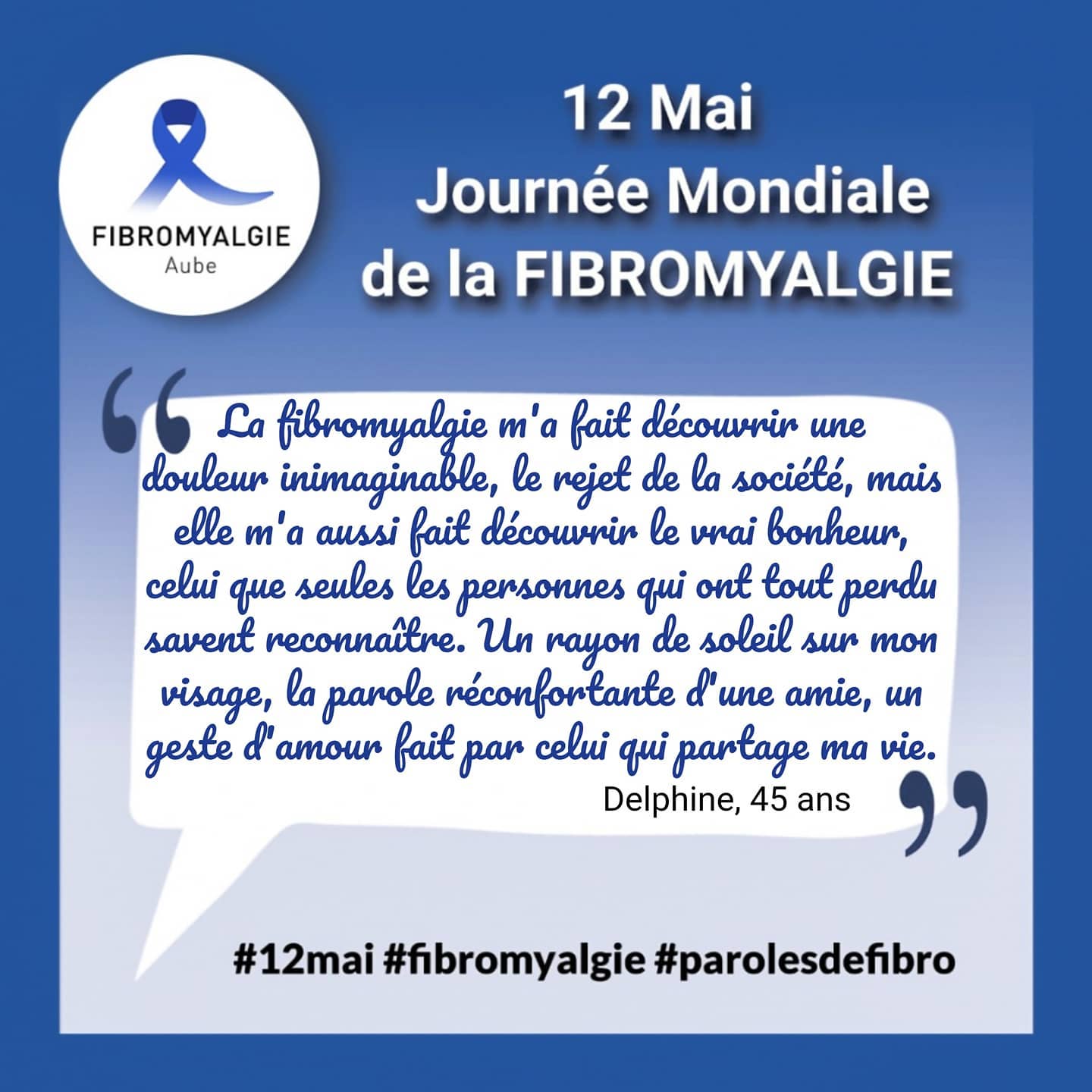 12 mai 2021, 28ème Journée Mondiale de la Fibromyalgie : Bulles de témoignages #parolesdefibro, par l'Association Fibromyalgie Aube.