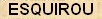 Esquirou