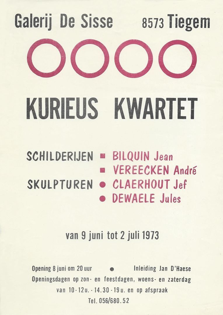 Affiche voor de tentoonstelling “Kurieus Kwartet” in galerij Sisse te Tiegem in 1973.
BILQUIN JEAN, Vereecken André, CLAERHOUT JEF, DEWAELE JULES
