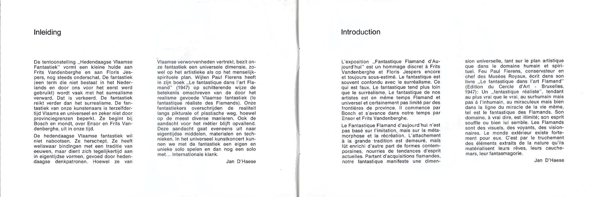 André Vereecken - Brochure  "Fantastique Flamand d'Aujourd'hui"  Lauwe 1973
Participants: Van den Berghe Frits - Jespers Floris - Bilquin Jean - Christensen Steffen - Claerhout Jef - De Bruyne Paul - De Cocker Paul - De Coninck René - De Groote - Tanghe Georgette - De Maeyer Jacky - De Vuyst Gaspard - De Waele JuIes - Dodeigne Eugène - Haas Jan - Landuyt Octave - Maeyens Emiel - Mara Pol - Monteyne Roland - Pauwels Achiel - Saey Renaat - Smet Gust - Van Gysegem Paul - Vereecken André - Vermeersch José
