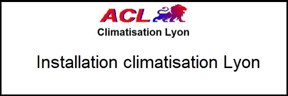 installation climatisation Lyon