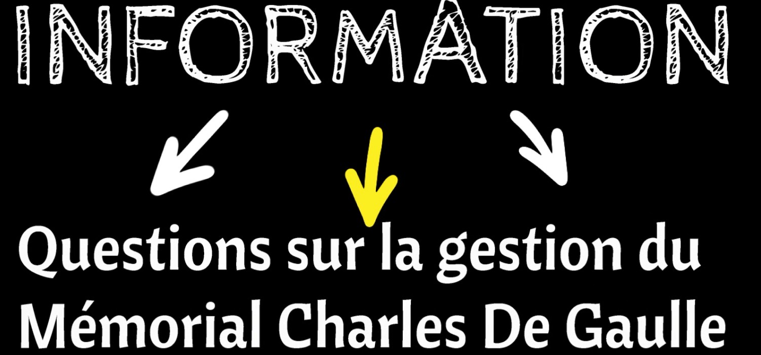 Gestion du Mémorial Charles‑de‑Gaulle : des questions qui dérangent au Conseil Départemental.