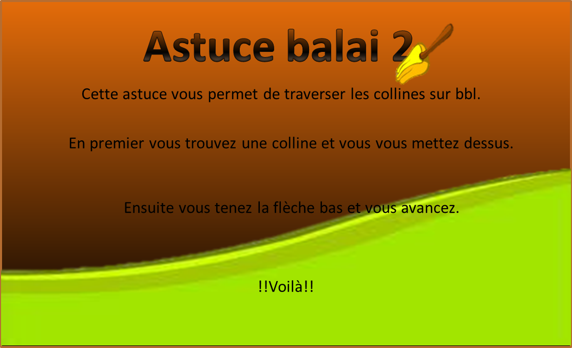 Astuce balai 2