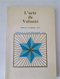 Aassagioli-l-acte-de-volonte
