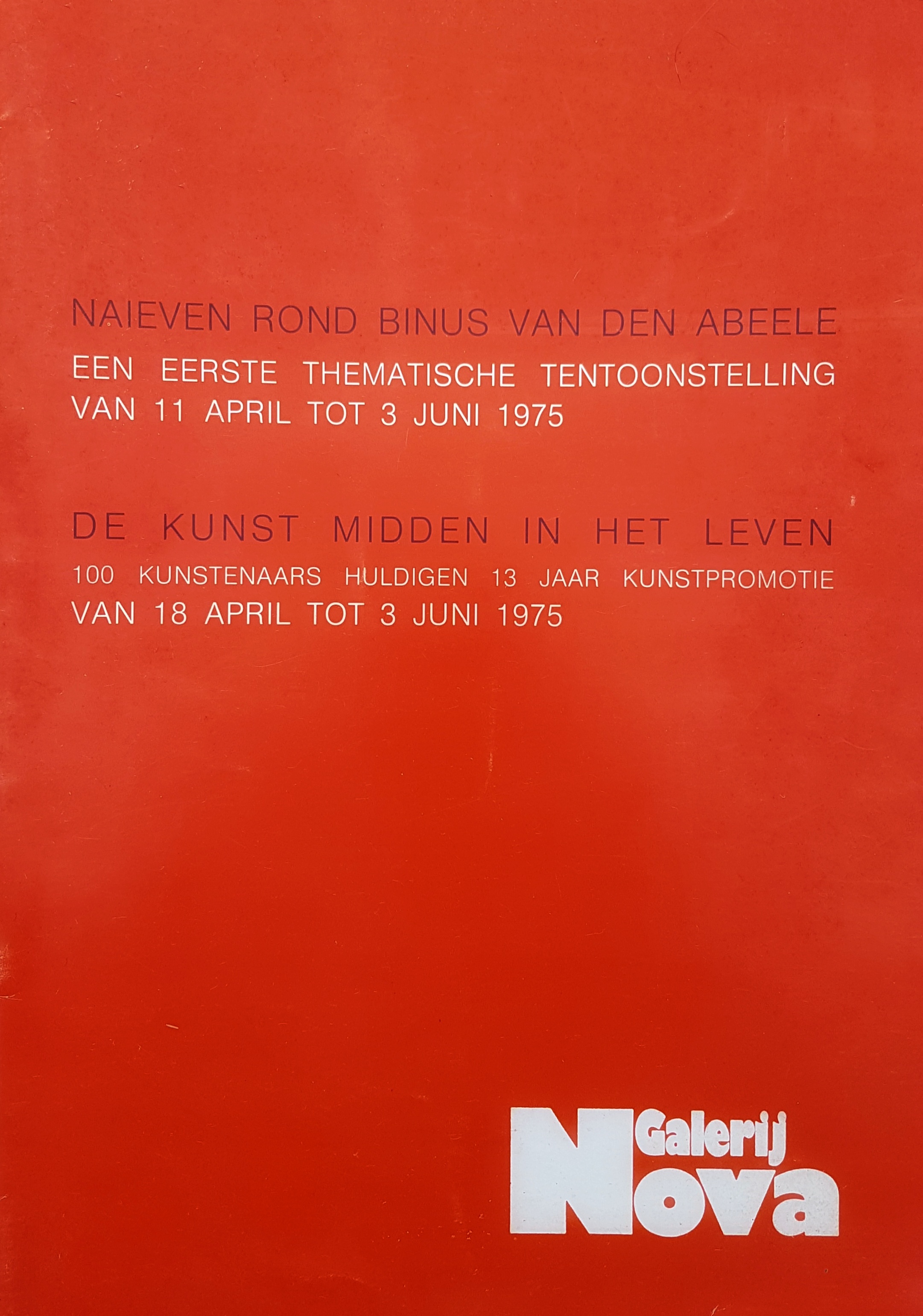 1. NAIEVEN ROND BINUS VAN DEN ABEELE/2. DE KUNST MIDDEN IN HET LEVEN, Tentoonstellingscatalogus/Catalogue de l'exposition
