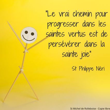  le vrai chemein pour progresser dans les saintes vertus est de perseverer dans la sainte joie 