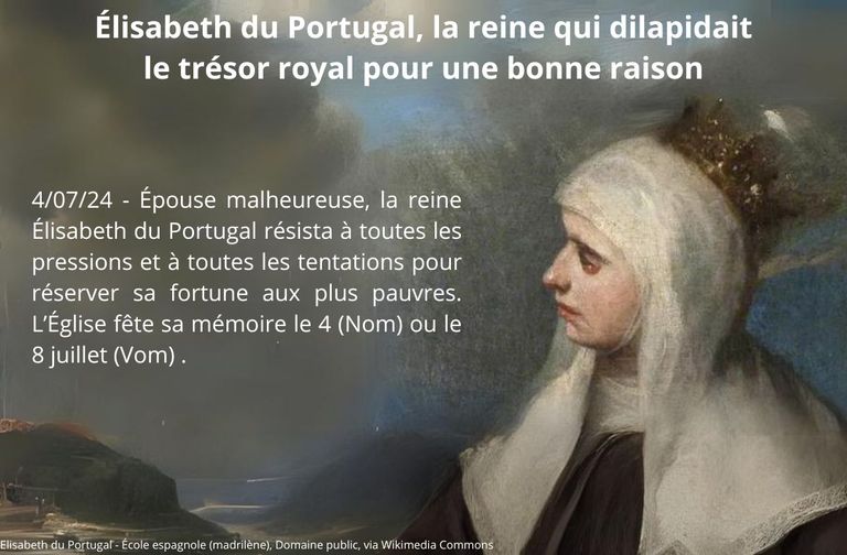 Epouse-malheureuse-la-reine-Elisabeth-du-Portugal-resista-a-toutes-les-pressions-et-a-toutes-les-tentations-pour-reserver-sa-fortune-aux-plus-pauvres-L-Eglise-fete-sa-memoire-le-4-juillet-