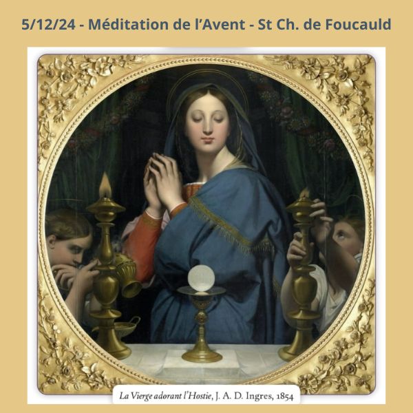 5/12/24 - Méditation de l'Avent de St Ch. de Foucauld