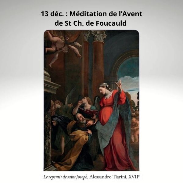13 déc. : Méditation de l'Avent de St Ch. de Foucauld