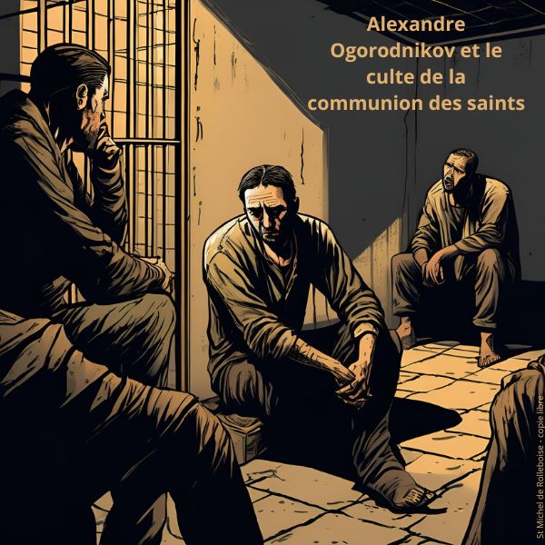Alexandre Ogorodnikov et le culte de la communion des saints