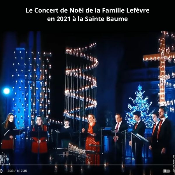 Le Concert de Noël de la Famille Lefèvre en 2021 à la Sainte Baume