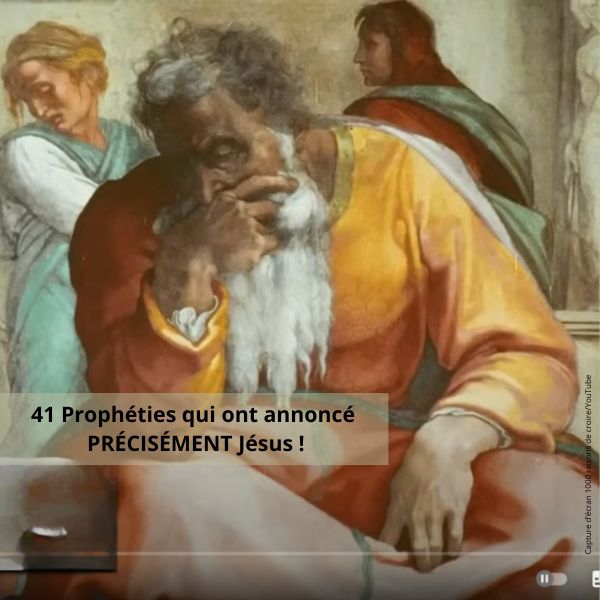 41 Prophéties qui ont annoncé PRÉCISÉMENT Jésus !