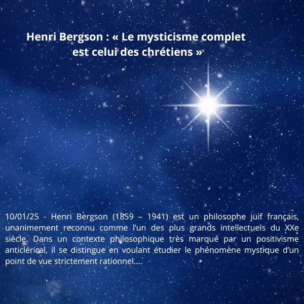 Henri Bergson : « Le mysticisme complet est celui des chrétiens »