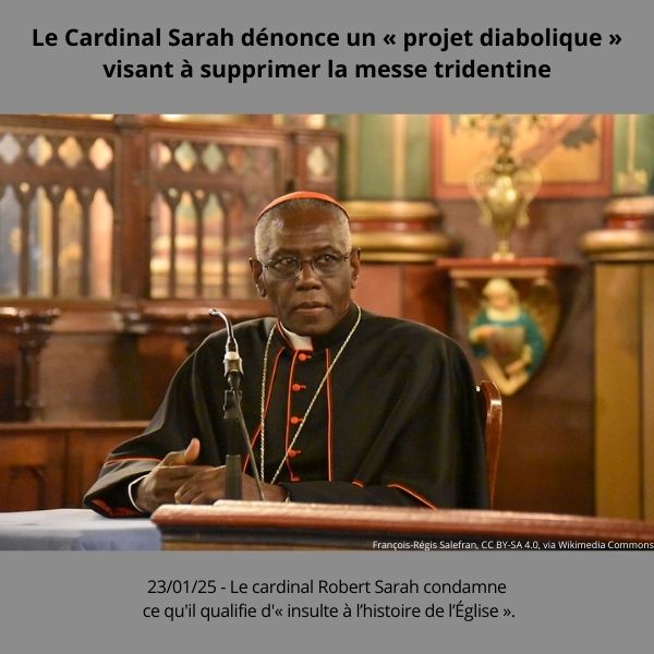 Le cardinal Sarah dénonce "un projet diabolique contre la messe tridentine"