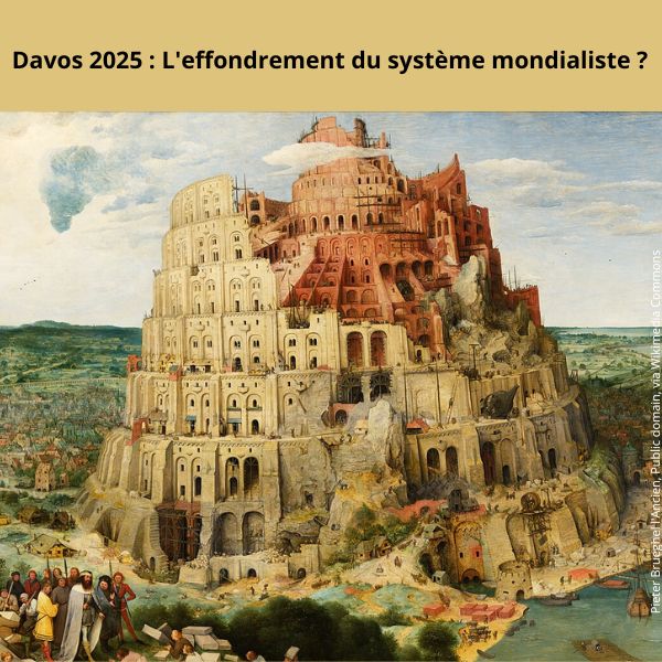 Davos 2025 : L'effondrement du système mondialiste ?