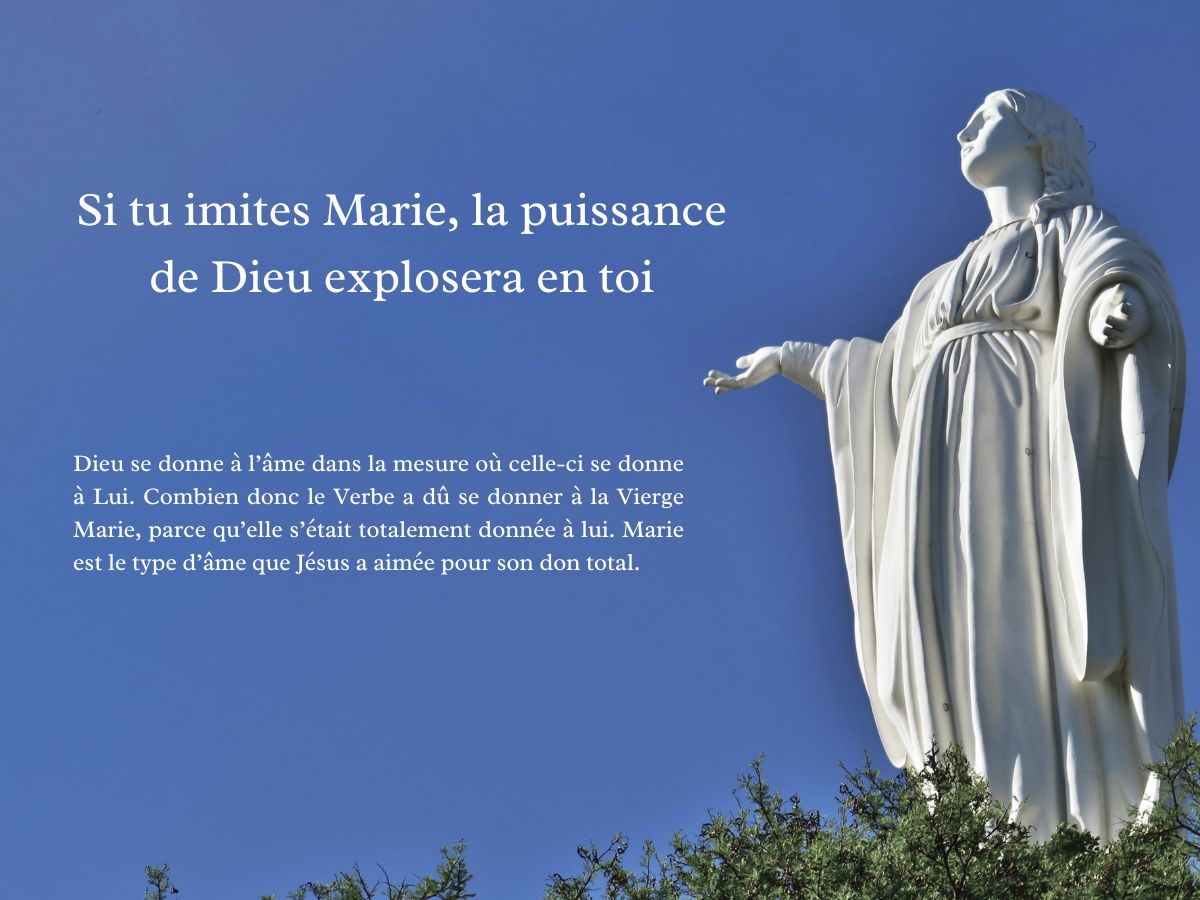  Si tu imites Marie, la puissance de Dieu explosera en toi