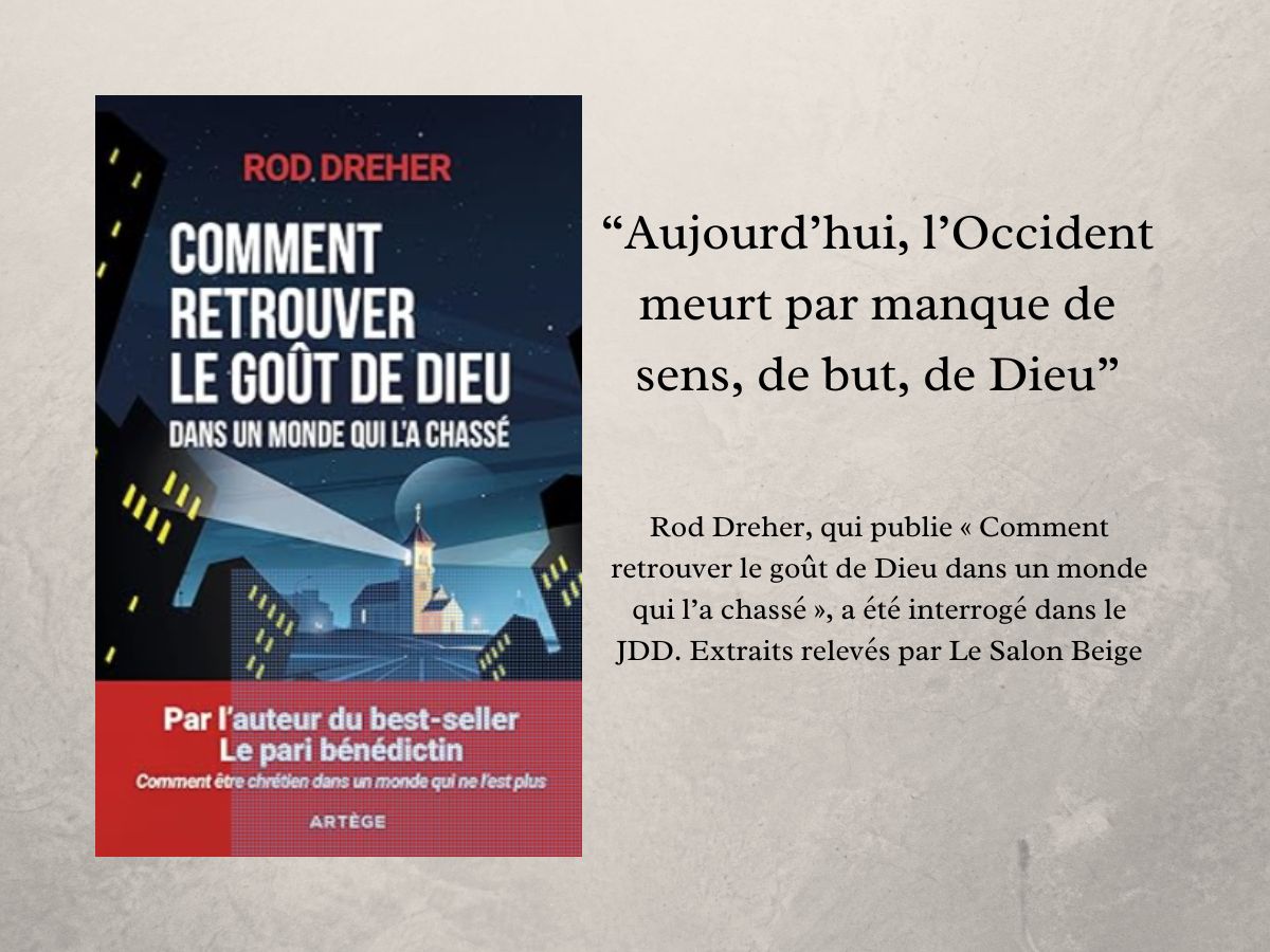“Aujourd’hui, l’Occident meurt par manque de sens, de but, de Dieu”