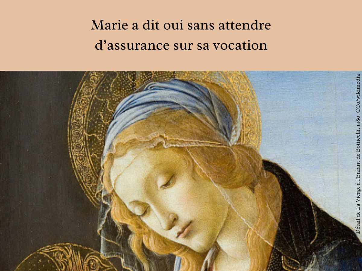 Marie a dit oui sans attendre d’assurance sur sa vocation