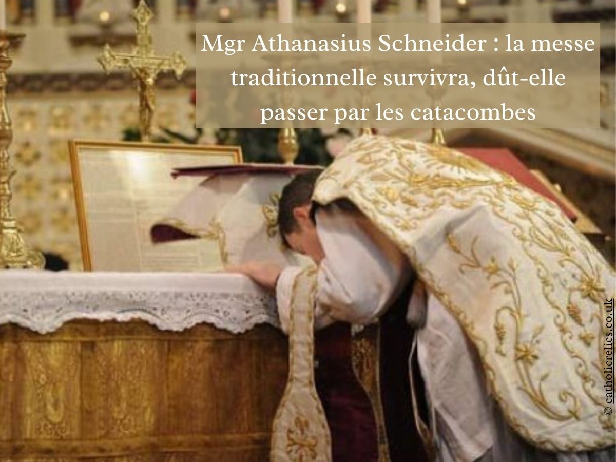 La messe traditionnelle survivra, dût-elle passer par les catacombes