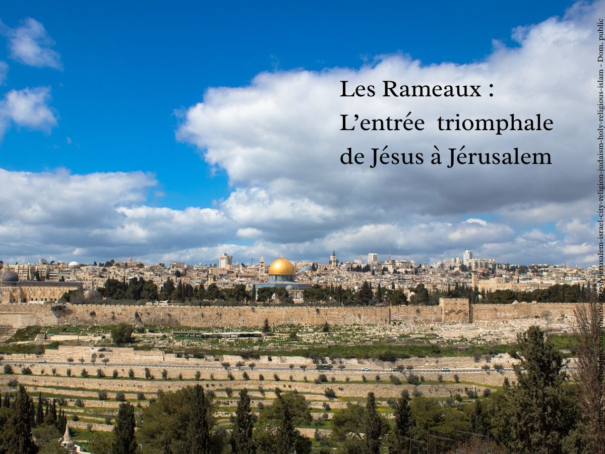 Le chemin de l'entrée de Jésus à Jérusalem