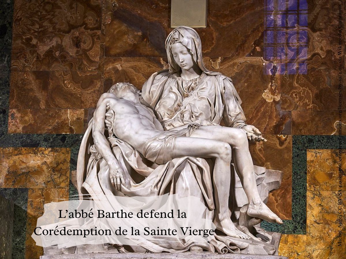 L’abbé Barthe defend la Corédemption de la Sainte Vierge