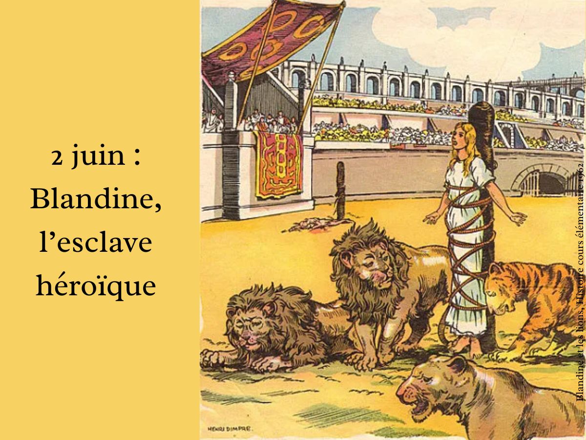 2 juin : Blandine, l’esclave héroïque