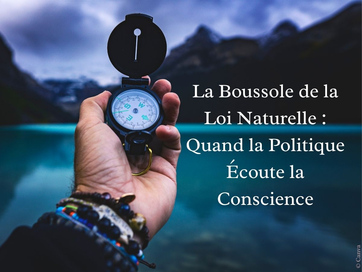La-Boussole-de-la-Loi-Naturelle-Quand-la-Politique-Ecoute-la-Conscience