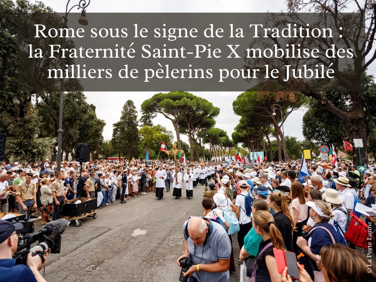 Rome sous le signe de la Tradition :  la FSSPX mobilise des milliers de pèlerins pour le Jubilé